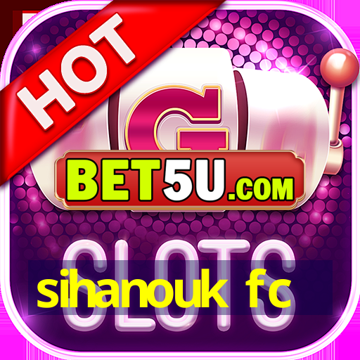 sihanouk fc